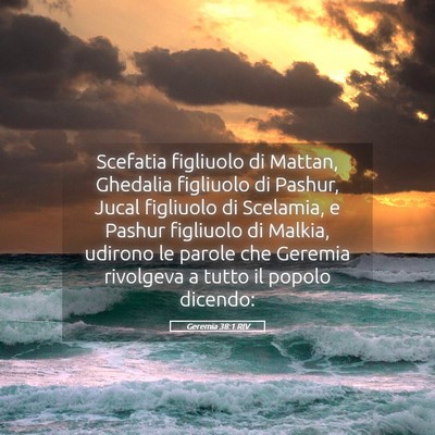 Picture 05 - Geremia 38:1 RIV - Scefatia figliuolo di Mattan, Ghedalia figliuolo - Bible Verse Picture