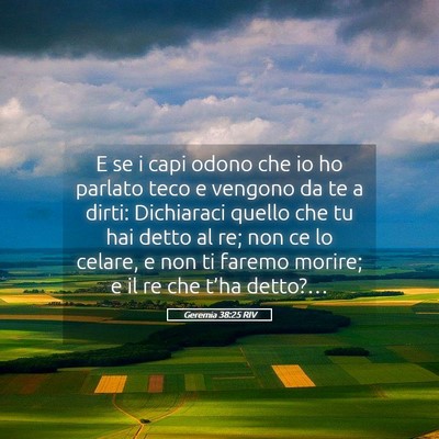 Picture 05 - Geremia 38:25 RIV - E se i capi odono che io ho parlato teco e - Bible Verse Picture