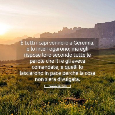 Picture 05 - Geremia 38:27 RIV - E tutti i capi vennero a Geremia, e lo - Bible Verse Picture