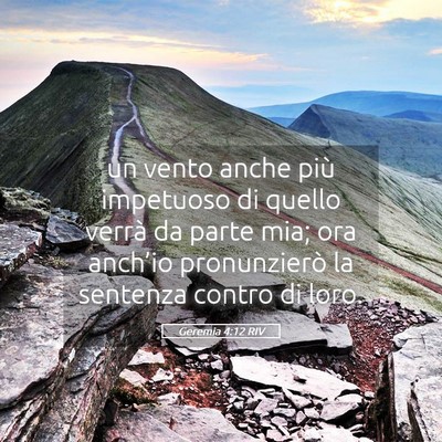 Picture 05 - Geremia 4:12 RIV - un vento anche più impetuoso di quello verrà da - Bible Verse Picture