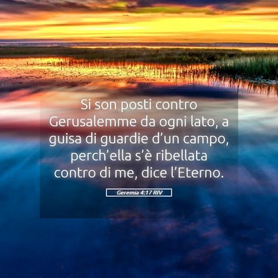 Picture 05 - Geremia 4:17 RIV - Si son posti contro Gerusalemme da ogni lato, a - Bible Verse Picture