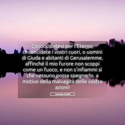 Picture 05 - Geremia 4:4 RIV - Circoncidetevi per l’Eterno, circoncidete i - Bible Verse Picture