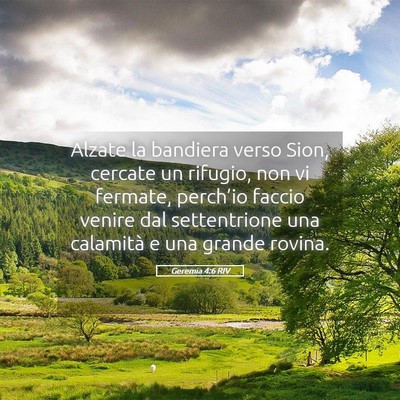 Picture 05 - Geremia 4:6 RIV - Alzate la bandiera verso Sion, cercate un - Bible Verse Picture
