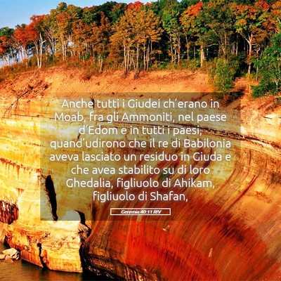 Picture 05 - Geremia 40:11 RIV - Anche tutti i Giudei ch’erano in Moab, fra gli - Bible Verse Picture