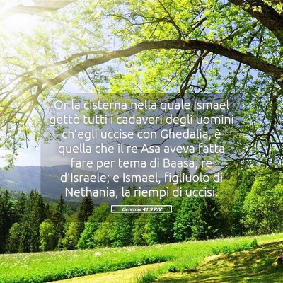 Picture 05 - Geremia 41:9 RIV - Or la cisterna nella quale Ismael gettò tutti i - Bible Verse Picture