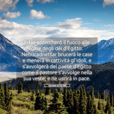 Picture 05 - Geremia 43:12 RIV - Ed io appiccherò il fuoco alle case degli dèi - Bible Verse Picture