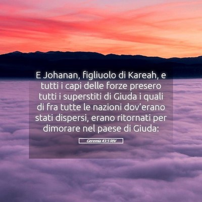 Picture 05 - Geremia 43:5 RIV - E Johanan, figliuolo di Kareah, e tutti i capi - Bible Verse Picture