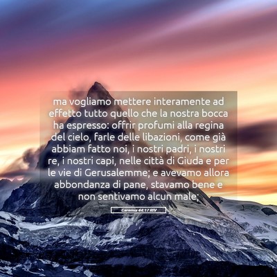 Picture 05 - Geremia 44:17 RIV - ma vogliamo mettere interamente ad effetto tutto - Bible Verse Picture