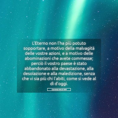 Picture 05 - Geremia 44:22 RIV - L’Eterno non l’ha più potuto sopportare, a - Bible Verse Picture