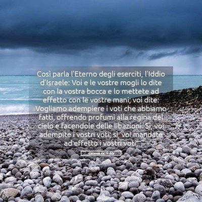 Picture 05 - Geremia 44:25 RIV - Così parla l’Eterno degli eserciti, l’Iddio - Bible Verse Picture