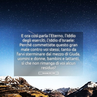 Picture 05 - Geremia 44:7 RIV - E ora così parla l’Eterno, l’Iddio degli - Bible Verse Picture