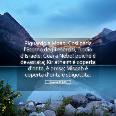 Picture 05 - Geremia 48:1 RIV - Riguardo a Moab. Così parla l’Eterno degli - Bible Verse Picture