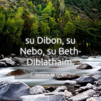 Picture 05 - Geremia 48:22 RIV - su Dibon, su Nebo, su - Bible Verse Picture