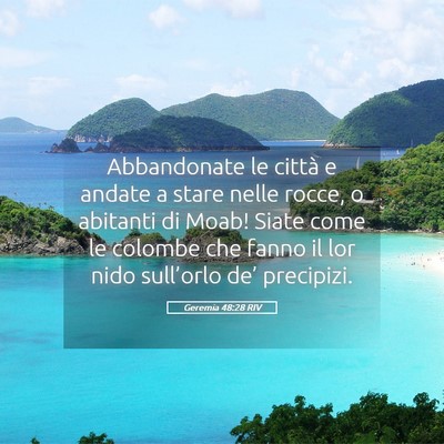 Picture 05 - Geremia 48:28 RIV - Abbandonate le città e andate a stare nelle - Bible Verse Picture