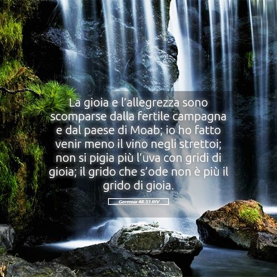 Picture 05 - Geremia 48:33 RIV - La gioia e l’allegrezza sono scomparse dalla - Bible Verse Picture