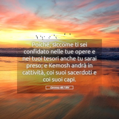Picture 05 - Geremia 48:7 RIV - Poiché, siccome ti sei confidato nelle tue opere - Bible Verse Picture
