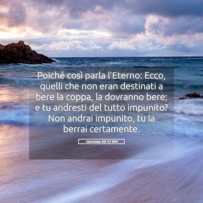 Picture 05 - Geremia 49:12 RIV - Poiché così parla l’Eterno: Ecco, quelli che - Bible Verse Picture