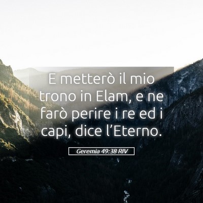 Picture 05 - Geremia 49:38 RIV - E metterò il mio trono in Elam, e ne farò - Bible Verse Picture