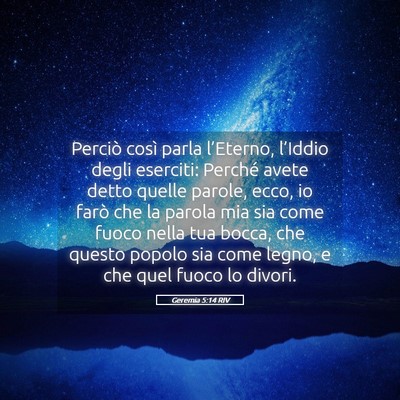 Picture 05 - Geremia 5:14 RIV - Perciò così parla l’Eterno, l’Iddio degli - Bible Verse Picture