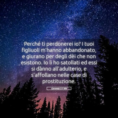 Picture 05 - Geremia 5:7 RIV - Perché ti perdonerei io? I tuoi figliuoli - Bible Verse Picture