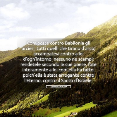 Picture 05 - Geremia 50:29 RIV - Convocate contro Babilonia gli arcieri, tutti - Bible Verse Picture