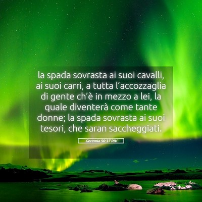 Picture 05 - Geremia 50:37 RIV - la spada sovrasta ai suoi cavalli, ai suoi carri, - Bible Verse Picture