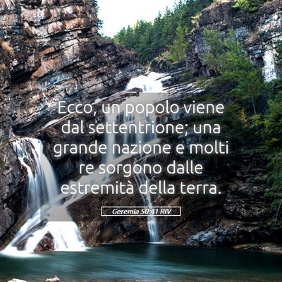 Picture 05 - Geremia 50:41 RIV - Ecco, un popolo viene dal settentrione; una - Bible Verse Picture