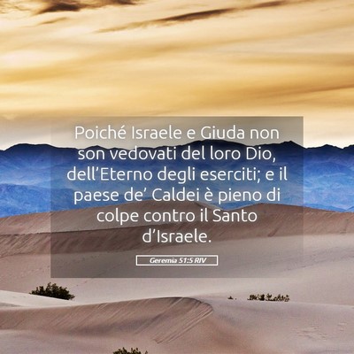 Picture 05 - Geremia 51:5 RIV - Poiché Israele e Giuda non son vedovati del loro - Bible Verse Picture