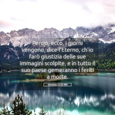 Picture 05 - Geremia 51:52 RIV - Perciò, ecco, i giorni vengono, dice l’Eterno, - Bible Verse Picture