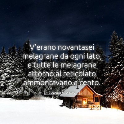 Picture 05 - Geremia 52:23 RIV - V’erano novantasei melagrane da ogni lato, e - Bible Verse Picture