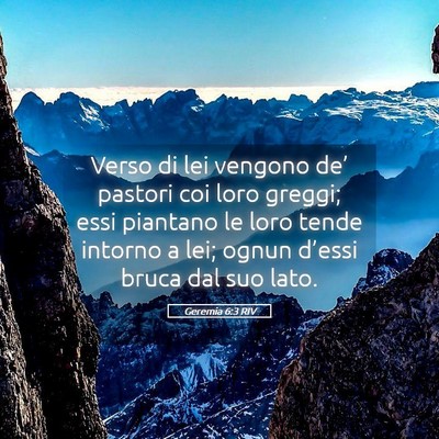 Picture 05 - Geremia 6:3 RIV - Verso di lei vengono de’ pastori coi loro - Bible Verse Picture