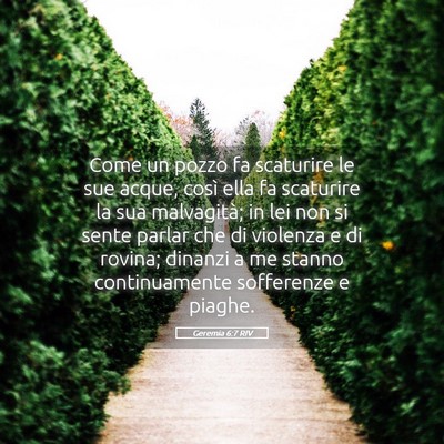 Picture 05 - Geremia 6:7 RIV - Come un pozzo fa scaturire le sue acque, così - Bible Verse Picture