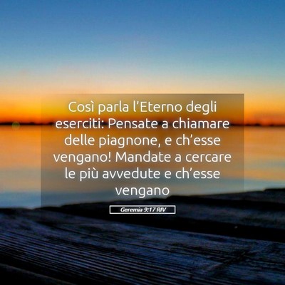 Picture 05 - Geremia 9:17 RIV - Così parla l’Eterno degli eserciti: Pensate a - Bible Verse Picture