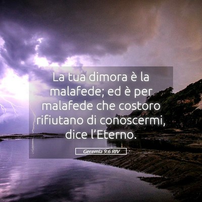 Picture 05 - Geremia 9:6 RIV - La tua dimora è la malafede; ed è per malafede - Bible Verse Picture