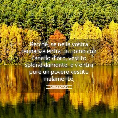 Picture 05 - Giacomo 2:2 RIV - Perché, se nella vostra raunanza entra un uomo - Bible Verse Picture