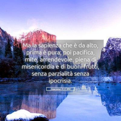 Picture 05 - Giacomo 3:17 RIV - Ma la sapienza che è da alto, prima è pura; poi - Bible Verse Picture