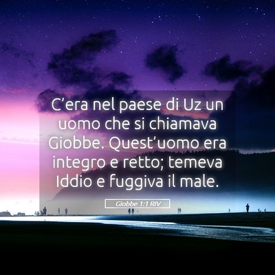 Picture 05 - Giobbe 1:1 RIV - C’era nel paese di Uz un uomo che si chiamava - Bible Verse Picture