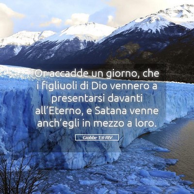 Picture 05 - Giobbe 1:6 RIV - Or accadde un giorno, che i figliuoli di Dio - Bible Verse Picture