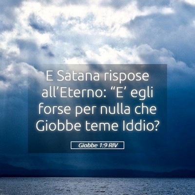 Picture 05 - Giobbe 1:9 RIV - E Satana rispose all’Eterno: “E’ egli forse - Bible Verse Picture