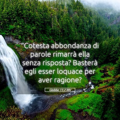 Picture 05 - Giobbe 11:2 RIV - “Cotesta abbondanza di parole rimarrà ella - Bible Verse Picture