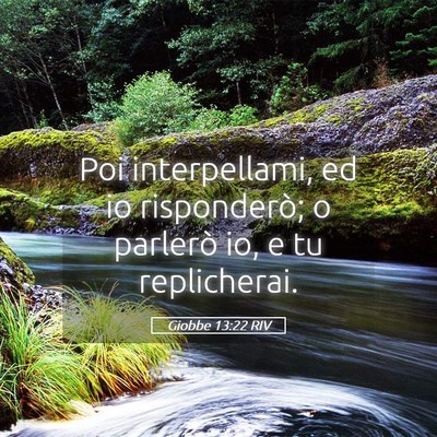Picture 05 - Giobbe 13:22 RIV - Poi interpellami, ed io risponderò; o parlerò - Bible Verse Picture