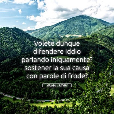 Picture 05 - Giobbe 13:7 RIV - Volete dunque difendere Iddio parlando - Bible Verse Picture