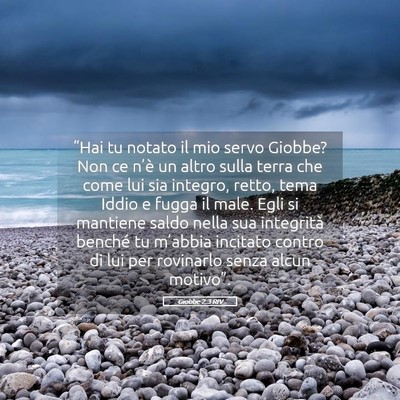 Picture 05 - Giobbe 2:3 RIV - “Hai tu notato il mio servo Giobbe? Non ce - Bible Verse Picture