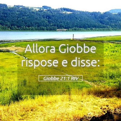 Picture 05 - Giobbe 21:1 RIV - Allora Giobbe rispose e - Bible Verse Picture