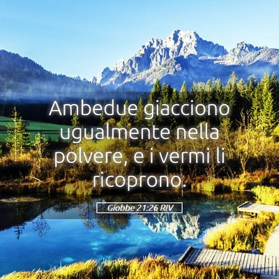 Picture 05 - Giobbe 21:26 RIV - Ambedue giacciono ugualmente nella polvere, e i - Bible Verse Picture