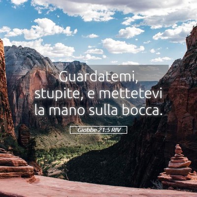 Picture 05 - Giobbe 21:5 RIV - Guardatemi, stupite, e mettetevi la mano sulla - Bible Verse Picture