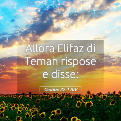Picture 05 - Giobbe 22:1 RIV - Allora Elifaz di Teman rispose e - Bible Verse Picture