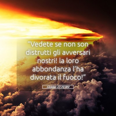 Picture 05 - Giobbe 22:20 RIV - “Vedete se non son distrutti gli avversari - Bible Verse Picture
