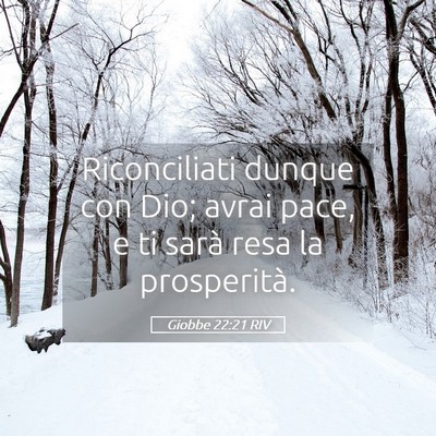 Picture 05 - Giobbe 22:21 RIV - Riconciliati dunque con Dio; avrai pace, e ti - Bible Verse Picture