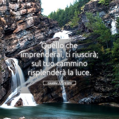 Picture 05 - Giobbe 22:28 RIV - Quello che imprenderai, ti riuscirà; sul tuo - Bible Verse Picture